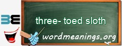 WordMeaning blackboard for three-toed sloth